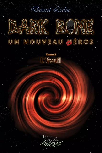 Dark Bone Tome 2 - Daniel Leduc - Distribulivre