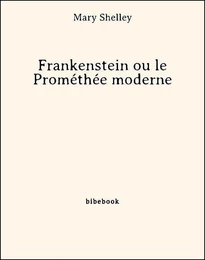 Frankenstein ou le Prométhée moderne