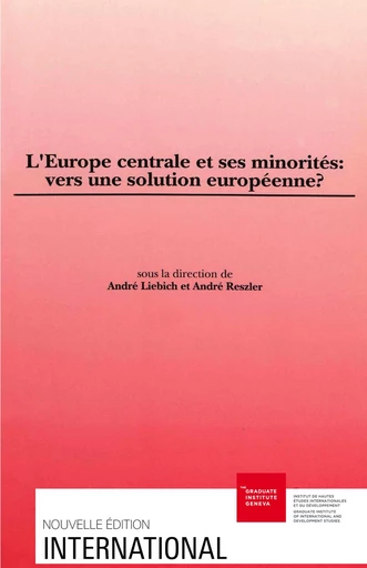 L’Europe centrale et ses minorités : vers une solution européenne ? -  - Graduate Institute Publications