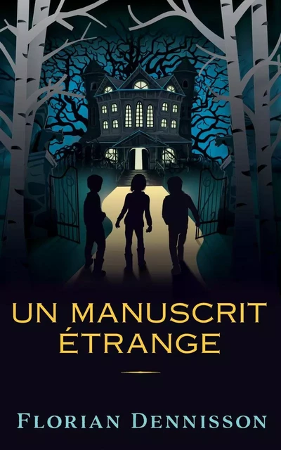 Un manuscrit étrange - Florian Dennisson - Bookelis