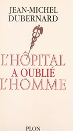 L'hôpital a oublié l'homme