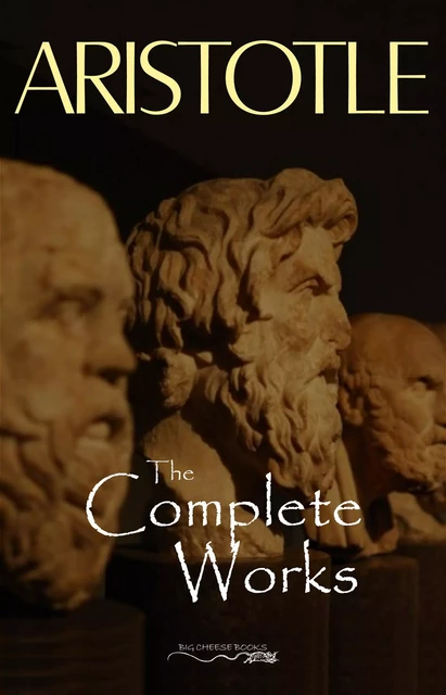 Aristotle: The Complete Works -  Aristotle - Pandora's Box