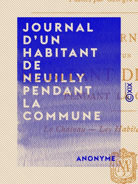 Journal d'un habitant de Neuilly pendant la Commune -  Anonyme - Collection XIX