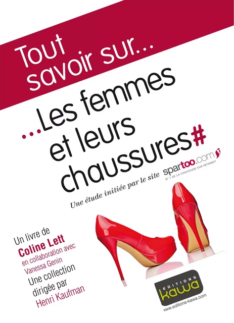 Tout savoir sur... Les femmes et leurs chaussures - Coline Lett, Vanessa Genin, Henri Kaufman - Editions Kawa