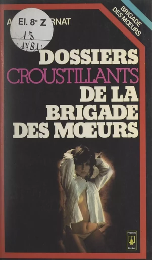 Dossiers croustillants de la Brigade des mœurs - André Burnat - (Pocket) réédition numérique FeniXX