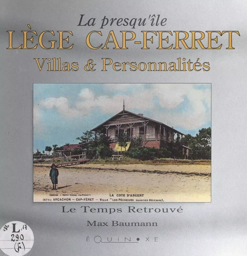 La presqu'île Lège Cap-Ferret - Max Baumann - (Equinoxe) réédition numérique FeniXX