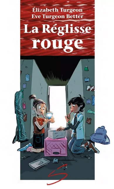 La Réglisse rouge - Élizabeth Turgeon, Eve Turgeon Better - Soulières éditeur