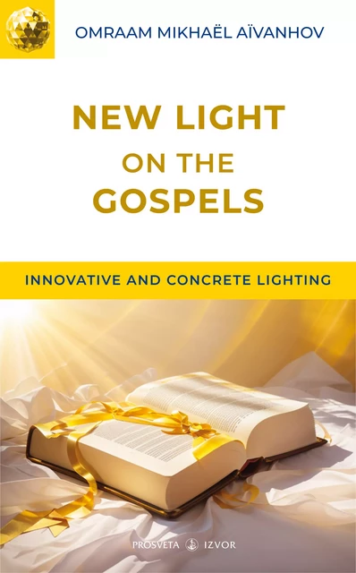 New Light on the Gospels - Omraam Mikhaël Aïvanhov - Editions Prosveta