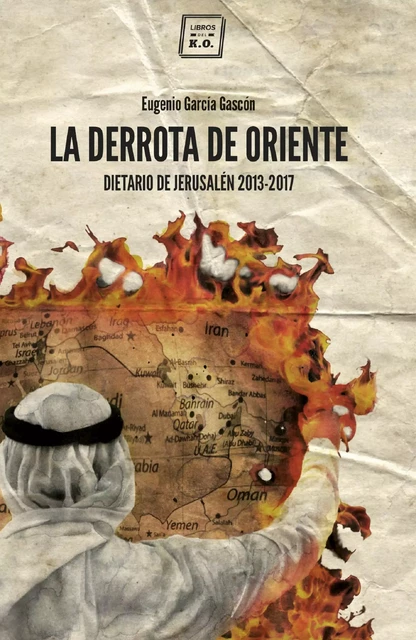 La derrota de oriente - Eugenio García Gascón - Libros del K.O.