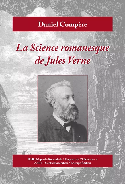 La science romanesque de Jules Verne - Daniel Compère - Encrage Édition