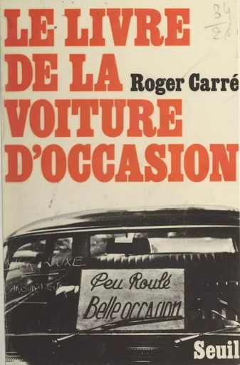 Le livre de la voiture d'occasion - Roger Carré - (Seuil) réédition numérique FeniXX