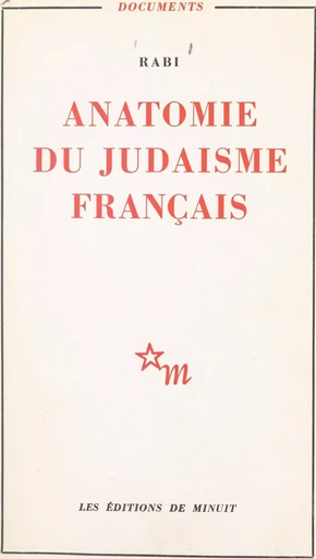 Anatomie du judaïsme français - Wladimir Rabi (Rabinovitch) - (Les Éditions de Minuit) réédition numérique FeniXX