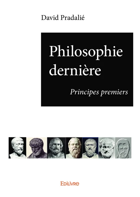 Philosophie dernière - David Pradalié - Editions Edilivre