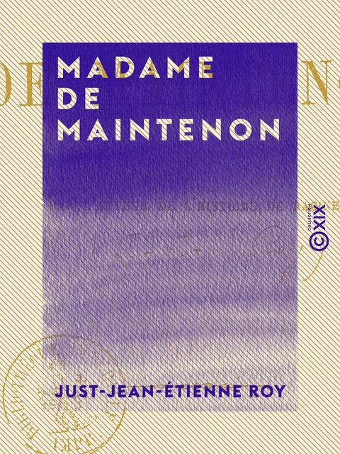 Madame de Maintenon - Just-Jean-Etienne Roy - Collection XIX