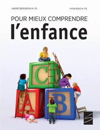 Pour mieux comprendre l'enfance