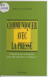 Communiquer avec la presse