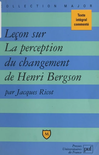 Leçon sur La perception du changement, de Henri Bergson - Jacques Ricot - (Presses universitaires de France) réédition numérique FeniXX