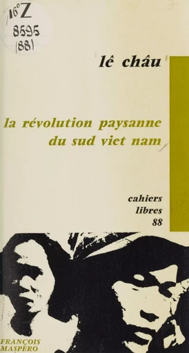 La révolution paysanne du Sud Viêtnam - Châu Lê - (La Découverte) réédition numérique FeniXX