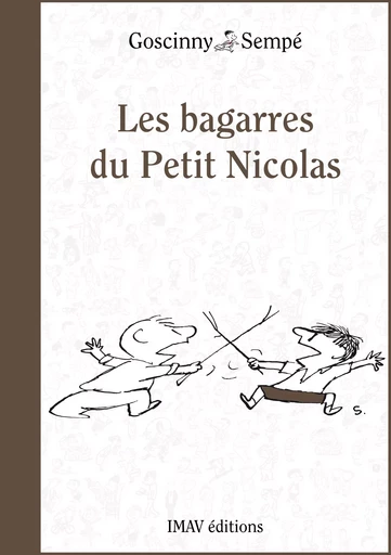 Les bagarres du Petit Nicolas - René Goscinny, Jean-Jacques Sempé - IMAV éditions