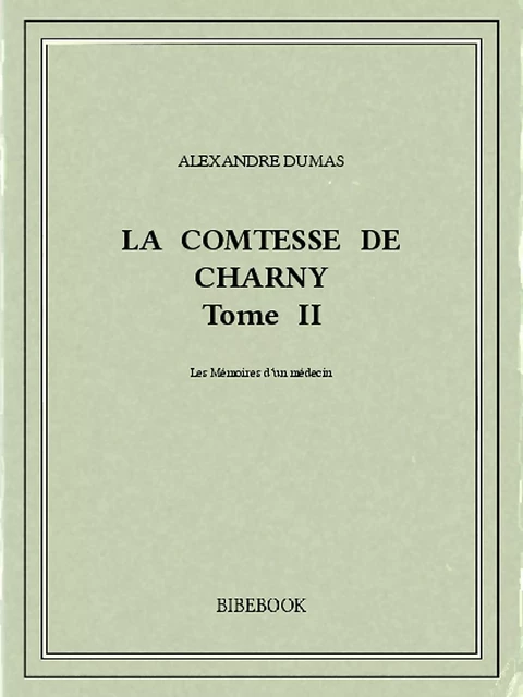 La comtesse de Charny II - Alexandre Dumas - Bibebook