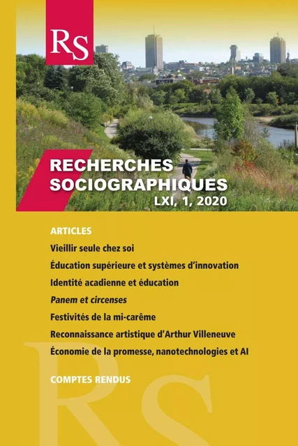 Recherches sociographiques. Volume 61 numéro 1 - Éric Gagnon, Anne-Marie Séguin, Bernadette Dallaire, Isabelle Van Pevenage, Véronique Billette, Marc-Urbain Proulx, Pierre-Luc Bouchard, Laurence Arrighi, Louis-Simon Corriveau, Claude Fortier, Martine Roberge, Benoit Vaillancourt, Maxime Colleret, Mahdi Khelfaoui, Nicole Gagnon, Jean-Philippe Warren, François Blais, Sylvie Lacombe, Jean-Pierre Girard, Karina Soucy, Sophie Marois, Marcelle Dubé, Andrée Fortin, Mathilde Cambron-Goulet - Recherches sociographiques - Département de sociologie, Faculté des sciences sociales, Université Laval