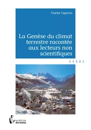 La genèse du climat terrestre racontée aux lecteurs non scientifiques