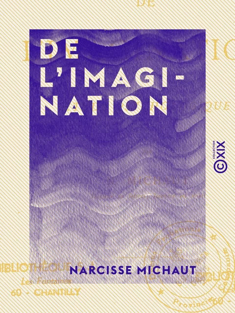 De l'imagination - Narcisse Michaut - Collection XIX