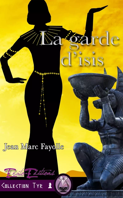 La  Garde d'Isis - Jean-Marc Fayolle - Erato Editions