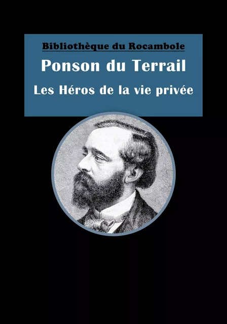 Les Héros de la vie privée - Ponson du Terrail - Encrage Édition