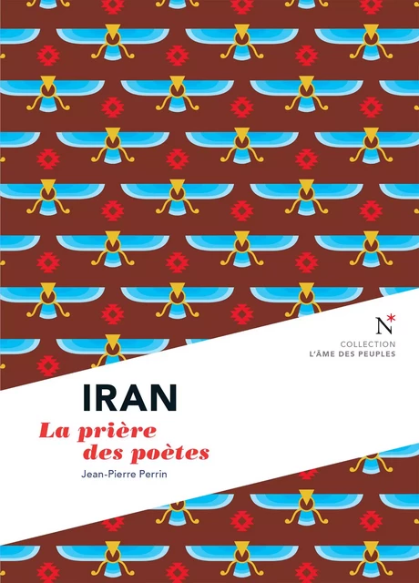 Iran : La prière des poètes - Jean-Pierre Perrin - Nevicata