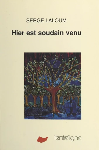 Hier est soudain venu - Serge Laloum - (L'Entreligne) réédition numérique FeniXX