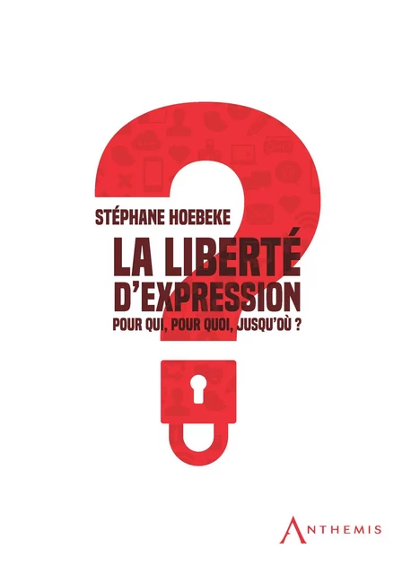 La liberté d'expression - Stéphane Hoebeke - Anthemis