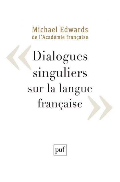 Dialogues singuliers sur la langue française - Michael Edwards - Humensis