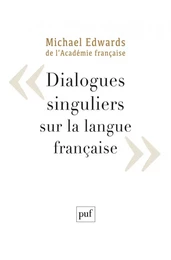 Dialogues singuliers sur la langue française