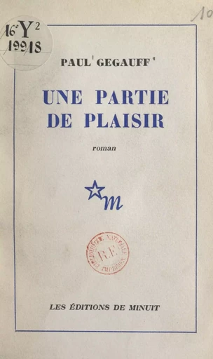 Une partie de plaisir - Paul Gegauff - (Les Éditions de Minuit) réédition numérique FeniXX