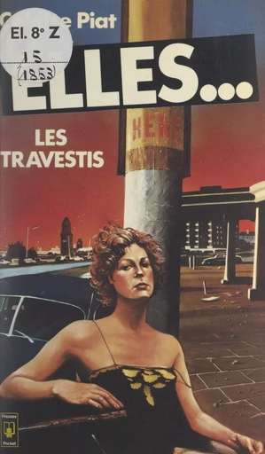 Elles... les travestis - Colette Piat - (Pocket) réédition numérique FeniXX