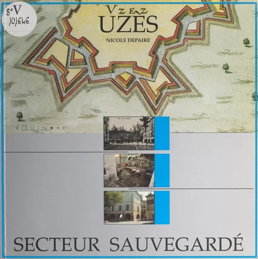 Secteur sauvegardé d'Uzès - Nicole Depaire - (Equinoxe) réédition numérique FeniXX