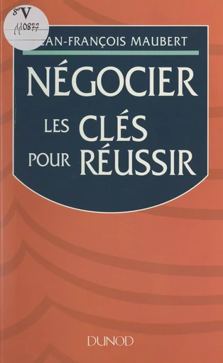 Négocier - Jean-François Maubert - (Dunod) réédition numérique FeniXX