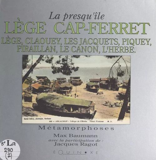 La presqu'île Lège Cap-Ferret - Max Baumann - (Equinoxe) réédition numérique FeniXX