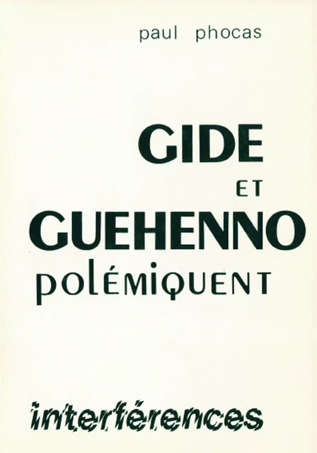 Gide et Guéhenno polémiquent - Paul Phocas - Presses universitaires de Rennes