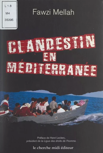 Clandestin en Méditerranée - Fawzi Mellah - (cherche midi) réédition numérique FeniXX