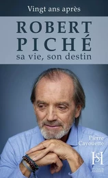 ROBERT PICHÉ ma vie, mon destin