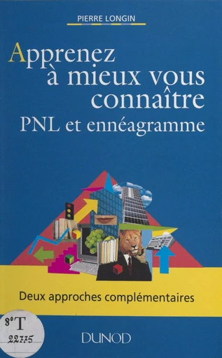 Apprenez à mieux vous connaître - Pierre Longin - (Dunod) réédition numérique FeniXX