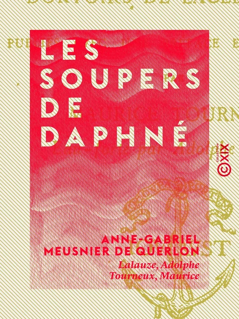 Les Soupers de Daphné - Anne-Gabriel Meusnier de Querlon - Collection XIX