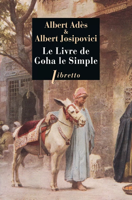 Le Livre de Goha le Simple - Albert Josipovici, Albert Adès - Libella