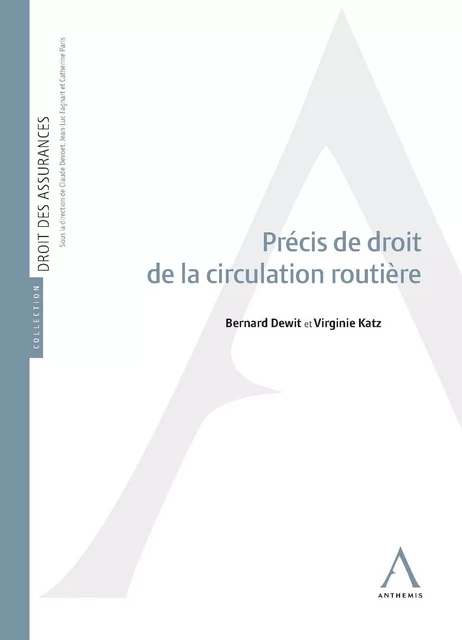 Précis de droit de la circulation routière - Bernard Dewit, Virginie Katz - Anthemis