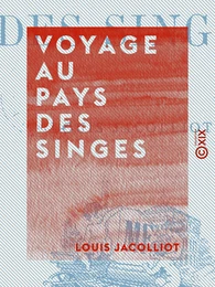 Voyage au pays des singes