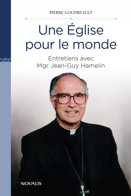 Une église pour le monde - Pierre Goudreault - Éditions Novalis