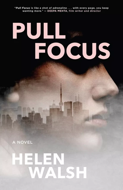 Pull Focus - Helen Walsh - ECW Press