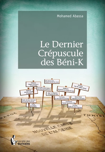 Le Dernier Crépuscule des béni-K - Mohamed Abassa - Société des écrivains